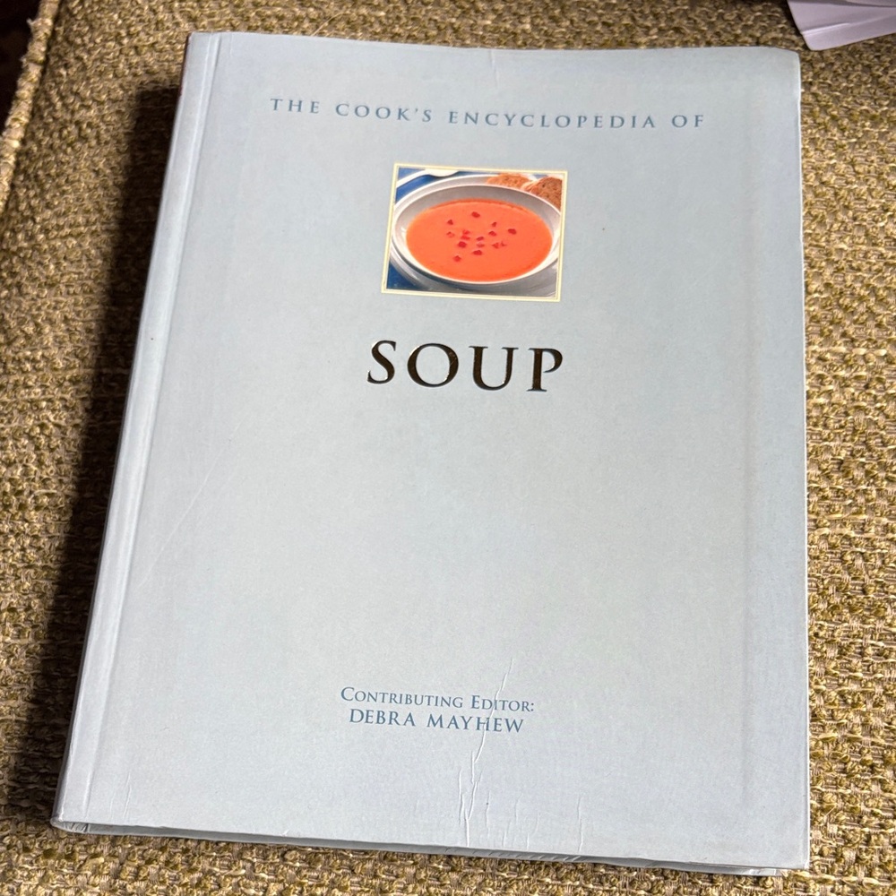 The Cook's Encyclopedia of Soup Book